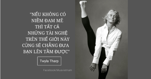 twyla-tharp-quotes-neu-khong-co-niem-dam-me