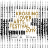 Krossing Over Arts Festival 2019